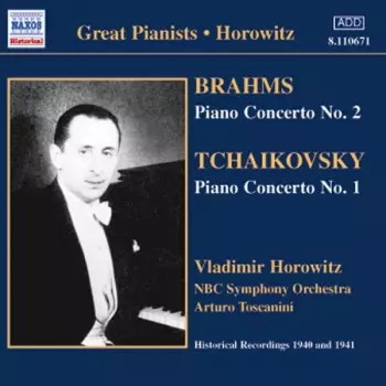 Arturo Toscanini: Brahms -  Concerto No. 2 - Tchaikovsky - Concerto No. 1 - Horowitz - Nbc Symphony - Toscanini