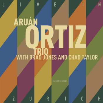 Album Aruán Ortiz Trio: Live In Zürich