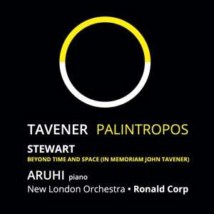 Aruhi: Tavener: Palintropos / Stewart: Beyond Time and Space
