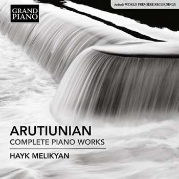 Album Alexander Arutiunian: Complete Piano Works