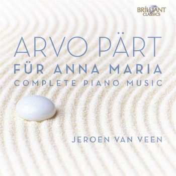 Album Arvo Pärt: Für Anna Maria (Complete Piano Music)