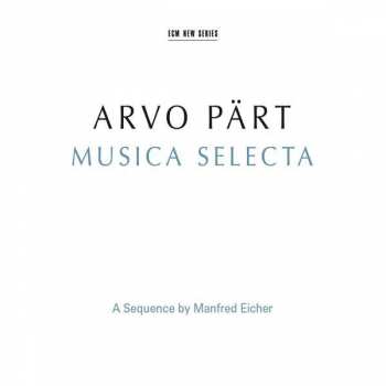 Album Arvo Pärt: Musica Selecta (A Sequence By Manfred Eicher)
