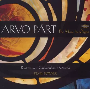Arvo Pärt: The Music For Organ