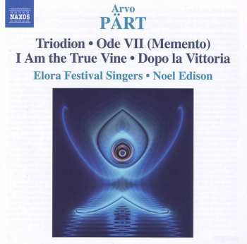 CD Arvo Pärt:  Triodion • Ode VII (Memento) • I Am The True Vine • Dopo La Vittoria  255545