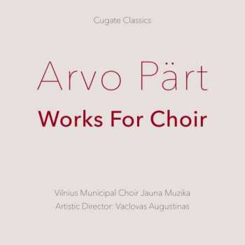 CD Arvo Pärt: Works For Choir 402720