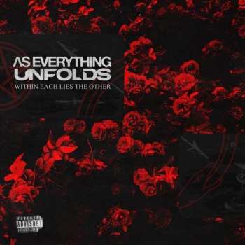 Album As Everything Unfolds: Within Each Lies The Other