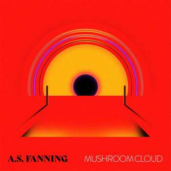 LP A.S. Fanning: Mushroom Cloud  CLR | LTD 499910