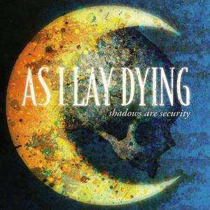 Album As I Lay Dying: Shadows Are Security