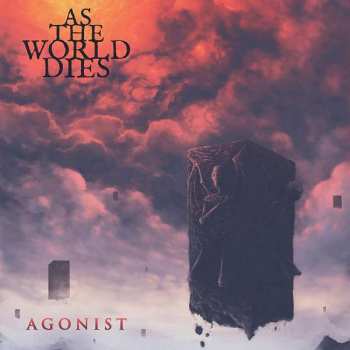 Album As The World Dies: Agonist