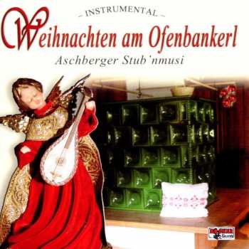 Album Aschberger Stub'nmusi: Weihnachten Am Ofenbankerl-instr.