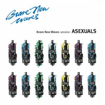 Album Asexuals: Brave New Waves Session
