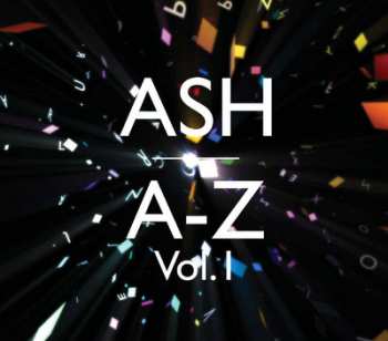 Album Ash: A-Z Vol.1