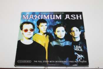 Album Ash: Maximum Ash (The Unauthorised Biography Of Ash)