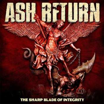 Album Ash Return: The Sharp Blade Of Integrity