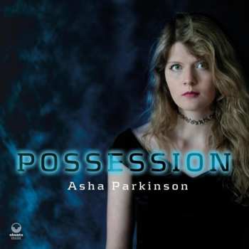 Album Asha Parkinson: Possession