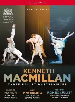 Kenneth Macmillan - Three Ballet Masterpieces