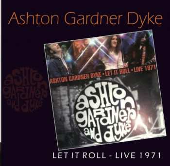Album Ashton, Gardner & Dyke: Let It Roll - Live 1971