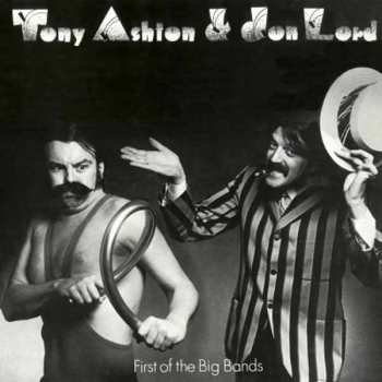 Album Ashton & Lord: First Of The Big Bands