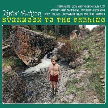 LP Taylor Ashton: Stranger To The Feeling 497823