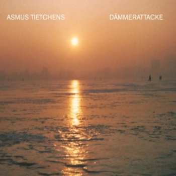 Album Asmus Tietchens: Dämmerattacke