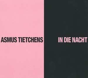 Album Asmus Tietchens: In Die Nacht