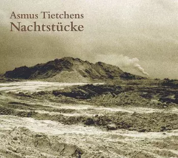 Asmus Tietchens: Nachtstücke (Expressions Et Perspectives Sonores Intemporelles)