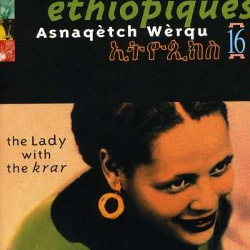 Asnakech Worku: Éthiopiques 16: The Lady With The Krar