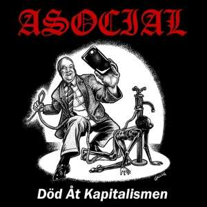 Album Asocial: Död Åt Kapitalismen