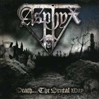 Album Asphyx: Death...The Brutal Way