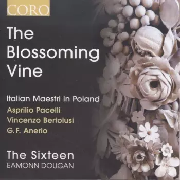 The Blossoming Vine - Italian Maestri In Poland