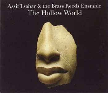 Album Assif Tsahar: The Hollow World