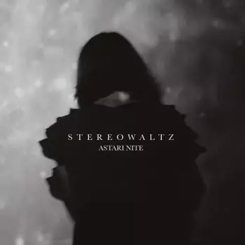 Astari Nite: Stereo Waltz