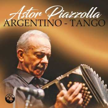 CD Astor Piazzolla: Tango Argentino 459676
