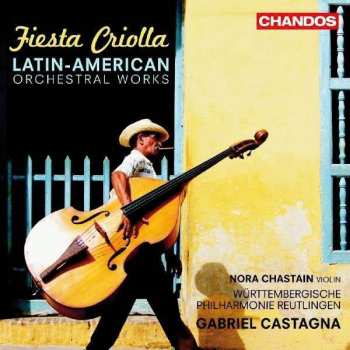 Album Astor Piazzolla: Fiesta Criolla - Lateinamerikanische Orchesterwerke