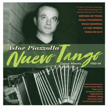 Album Astor Piazzolla: Nuevo Tango: Classic Albums 1955 - 1959