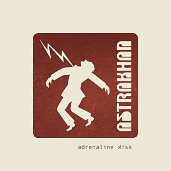 Album Astrakhan: Adrenaline Kiss