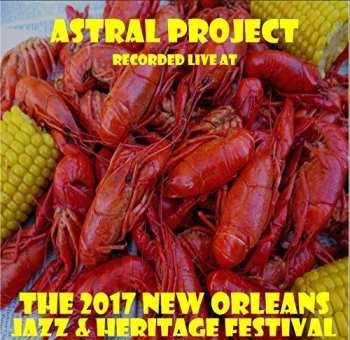 Album Astral Project: Live At Jazzfest 2017