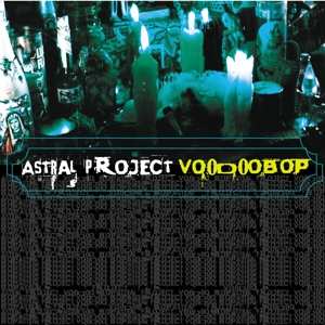 Astral Project: VooDooBop
