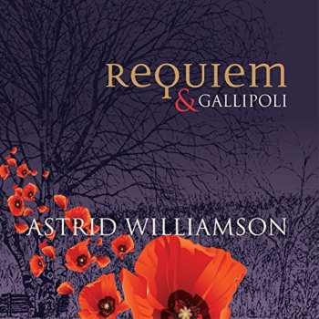 Album Astrid Williamson: Requiem & Gallipoli