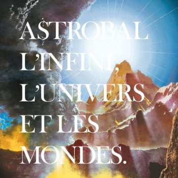 CD Astrobal: L'infini, L'Univers Et Les Mondes 508209