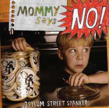 Asylum Street Spankers: Mommy Says No!