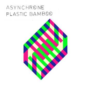 LP Asynchrone: Plastic Bamboo CLR 496913