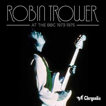Album Robin Trower: At The BBC 1973-1975