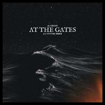 Album At The Gates: The Ghost Of A Future Dead