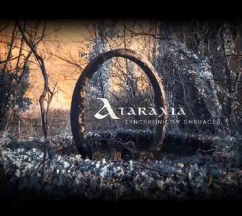 Ataraxia: Synchronicity Embraced