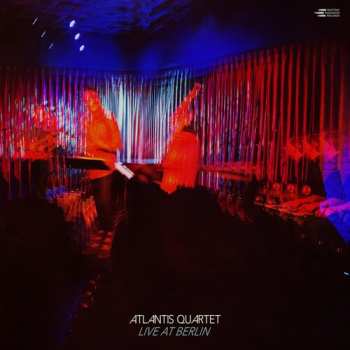 Album Atlantis Quartet: Live At Berlin