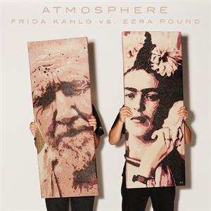 Album Atmosphere: Frida Kahlo vs. Ezra Pound