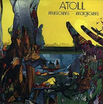Album Atoll: Musiciens - Magiciens