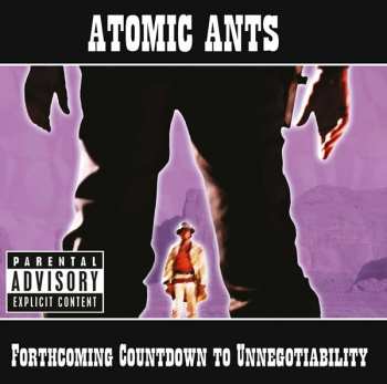 CD Atomic Ants: Forthcoming Countdown to Unnegotiability 468150