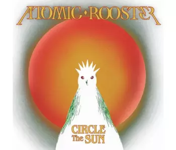 Atomic Rooster: Circle The Sun